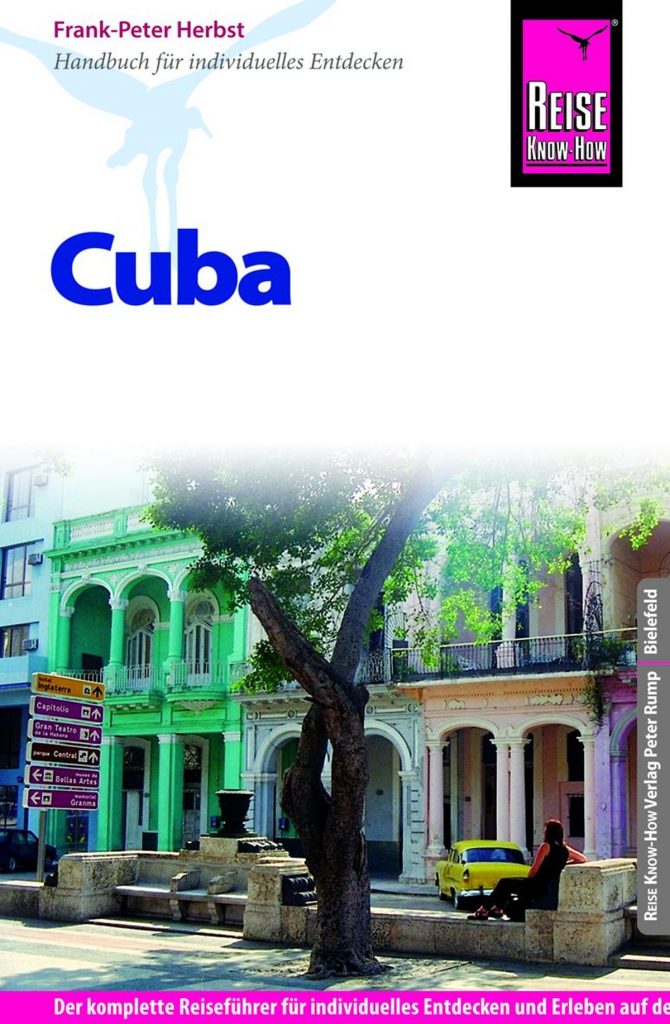 Kuba Reiseführer aus dem Reise-Know-Verlag Cuba von Frank Herbst